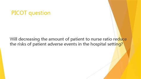 PICOT Question Development and Literature Review. . Picot question for nurse to patient ratio